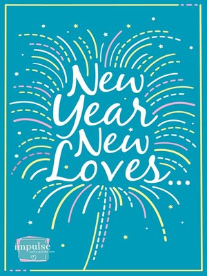 cover image of New Year, New Loves...